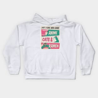 Just a girl who loves Anime, Cats and Ramen Kids Hoodie